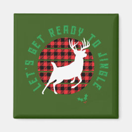 Weihnachten "Lass's Get Ready to Jingle" Magnet