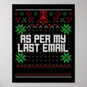 Weihnachten laut meiner letzten E-Mail Sarkastisch Poster