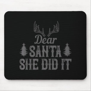 Weihnachten Lieber Santa Sie Hat Es Getan  Mousepad
