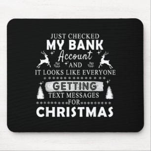 Weihnachten Lustig Habe gerade mein Bankkonto über Mousepad