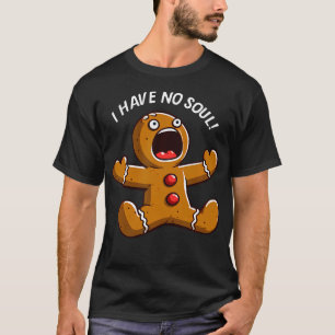 Weihnachten Lustiger Lebkuchenmann Humor Ich Habe T-Shirt