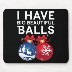 Weihnachten Männer lustige T-Shirts Ich habe große Mousepad