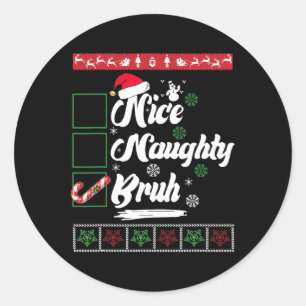 Weihnachten Naughty Bruh Candy Cane Xmas Women Runder Aufkleber