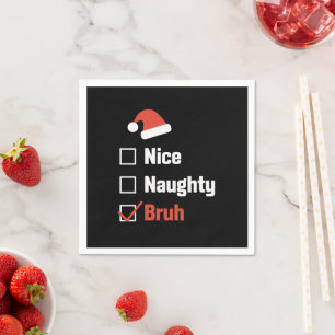 Weihnachten Naughty Bruh Funny Xmas List Serviette