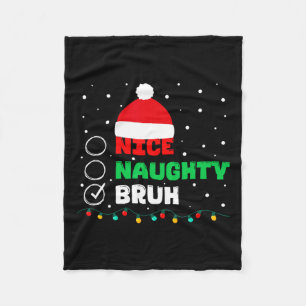 Weihnachten Naughty Bruh Funny Xmas Liste Frauen Fleecedecke
