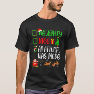 Weihnachten Naughty ein Versuch gemacht wurde lust T-Shirt
