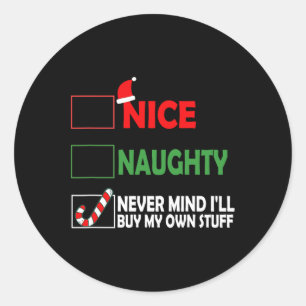 Weihnachten Naughty Niemals Gedanken, dass ich mei Runder Aufkleber