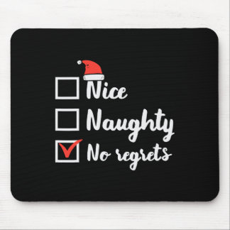 Weihnachten Naughty No Regrets Funny Xmas Liste Mousepad