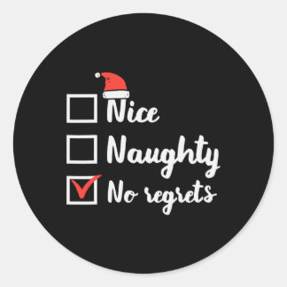 Weihnachten Naughty No Regrets Funny Xmas Liste Runder Aufkleber