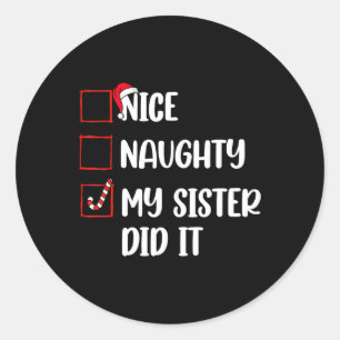 Weihnachten Naughty Schwester tat es Weihnachten F Runder Aufkleber