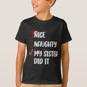 Weihnachten Naughty Schwester tat es Weihnachten F T-Shirt