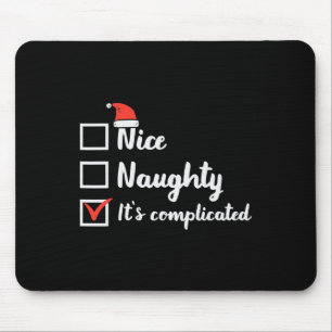 Weihnachten Naughty seine komplizierten lustigen W Mousepad