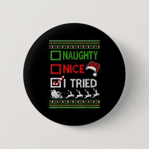 Weihnachten Nett Schlimm Ich Habe Hässlich Lustig Button