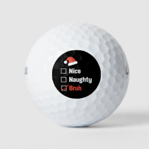 Weihnachten Nett Unartig Bruh Lustige Weihnachtsli Golfball