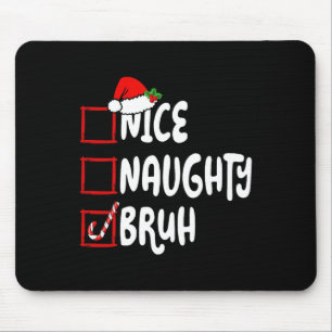 Weihnachten Nett Unartig Bruh Lustige Weihnachtsli Mousepad