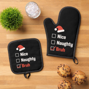 Weihnachten Nett Unartig Bruh Lustige Weihnachtsli Ofenhandschuh & Topflappen-Set