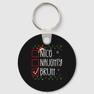 Weihnachten Nett Unartig Bruh Lustige Weihnachtsli Schlüsselanhänger