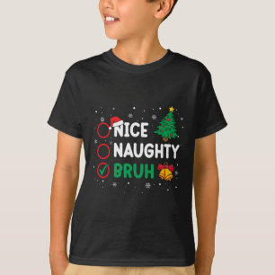 Weihnachten Nett Unartig Bruh Lustige Weihnachtsli T-Shirt