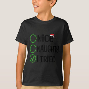 Weihnachten Nett Unartig Ich habe Weihnachtsliste  T-Shirt