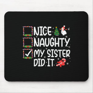 Weihnachten Nett Unartig Meine Schwester Hat Es Ge Mousepad