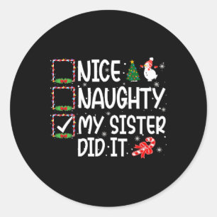 Weihnachten Nett Unartig Meine Schwester Hat Es Ge Runder Aufkleber