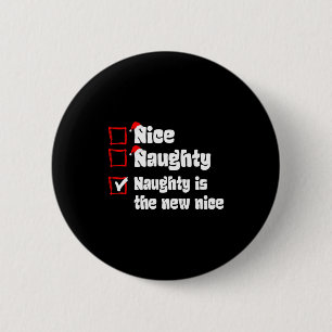 Weihnachten Nett Unartig Unartig Ist Das Neue Nice Button