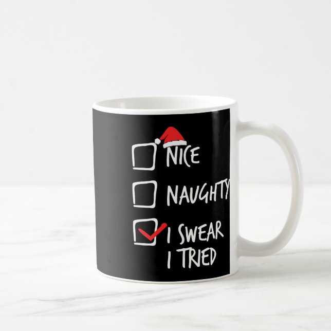 Weihnachten Nice Naughty I Sweet I Tried Xmas Matc Kaffeetasse (Rechts)