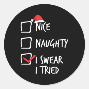 Weihnachten Nice Naughty I Sweet I Tried Xmas Matc Runder Aufkleber