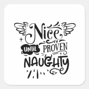 Weihnachten Nizza bis zum Beweis Naughty Funny San Quadratischer Aufkleber