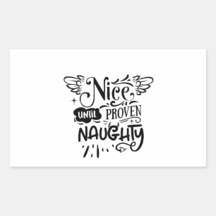 Weihnachten Nizza bis zum Beweis Naughty Funny San Rechteckiger Aufkleber