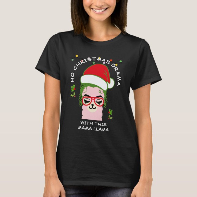 Weihnachten NO DRAMA MAMA LLAMA Spaß T-Shirt (Vorderseite)