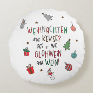 Weihnachten ohne Kekse? Lustiges Weihnachtskissen Rundes Kissen