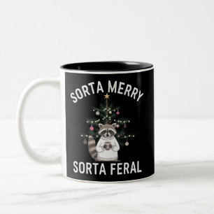 Weihnachten Raccoon Sorta Merry Sorta Feral Xmas Zweifarbige Tasse