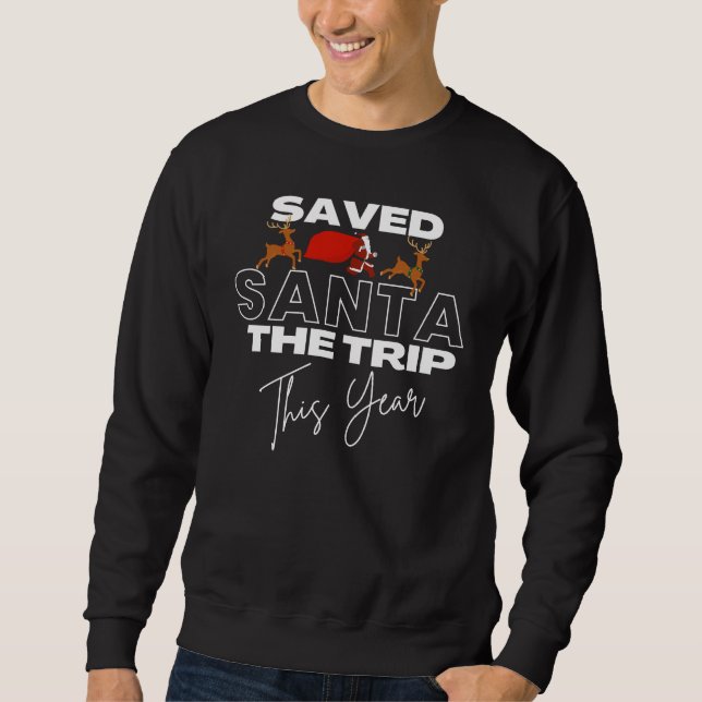 Weihnachten Rettete Weihnachten Die Reise Funny Zi Sweatshirt (Vorderseite)