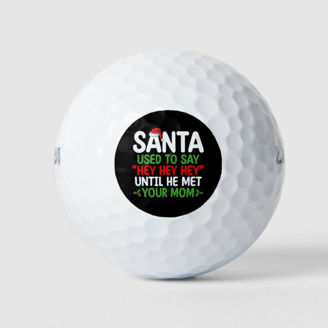 Weihnachten sagte immer, bis er Ihre Mama getroffe Golfball (Vorderseite)