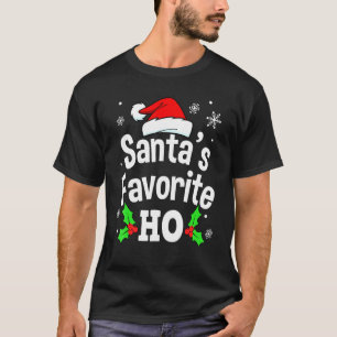Weihnachten Santas Favorite Ho Niedlich Men Frauen T-Shirt