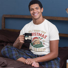 Weihnachten: Schlaf Ist Alles T-Shirt