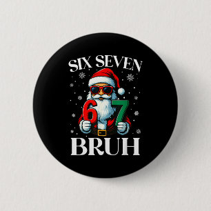 Weihnachten Sechs Sieben Bruh Meme 6 7 Slang Cool  Button