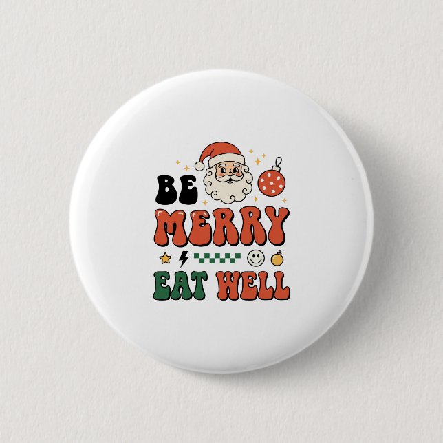 Weihnachten Sei Fröhlich Iss Gut Santa Design Button (Vorderseite)