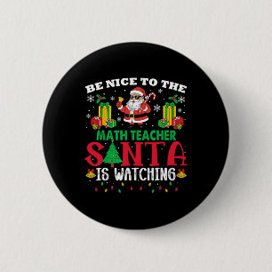 Weihnachten sei nett zum Mathelehrer, der Weihnach Button