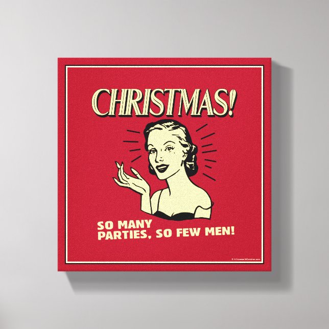Weihnachten: So viele Partys, so wenige Männer Leinwanddruck (Vorderseite)