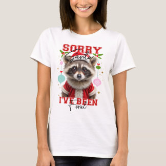 Weihnachten Sorry, dass Santa I war Feral T - Shir T-Shirt
