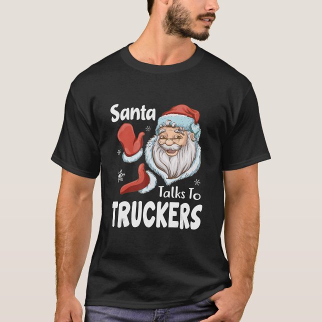 Weihnachten spricht mit LKWs Funny Trucking Weihna T-Shirt (Vorderseite)
