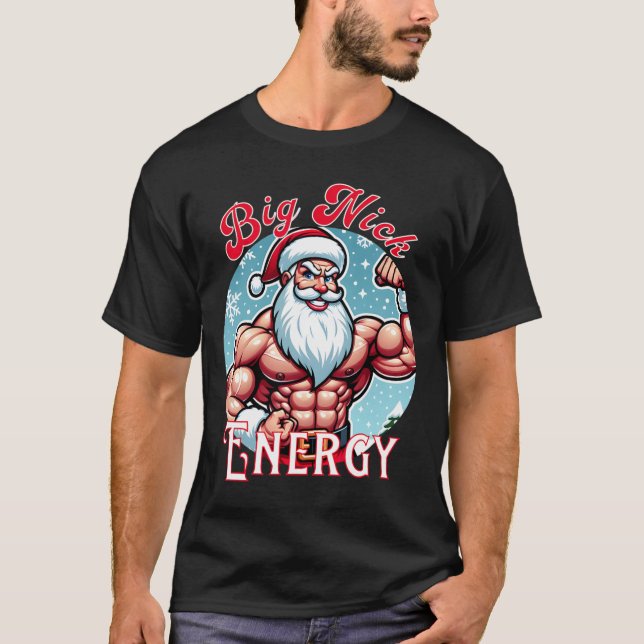 Weihnachten: Swole Patrol Big Nick Energy' Fun Chr T-Shirt (Vorderseite)