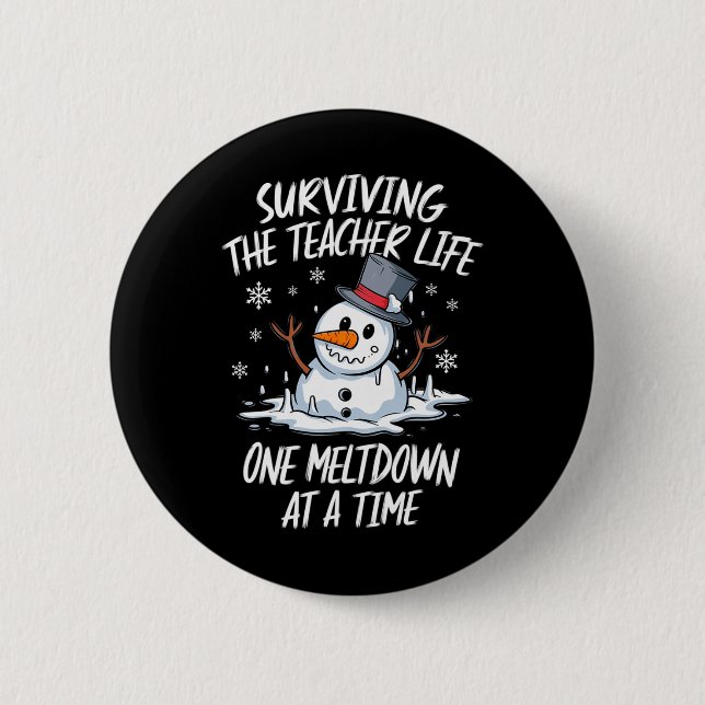 Weihnachten Überleben Lehrerin Leben Meltdown Weih Button (Vorderseite)