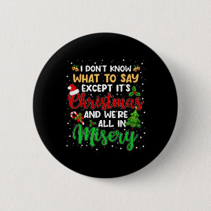 Weihnachten und wir sind alle in Not Spaß Weihnach Button