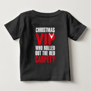 Weihnachten VIP: Wer hat den roten Teppich ausgetr Baby T-shirt