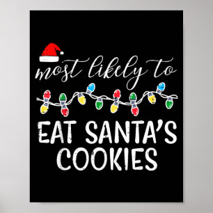 Weihnachten Wahrscheinlich isst Santas Kekse Xmas  Poster