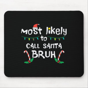 Weihnachten wahrscheinlich Santa Bruh Xmas Familie Mousepad