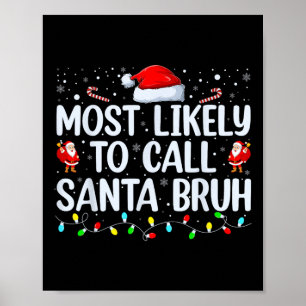 Weihnachten wahrscheinlich Santa Bruh Xmas Familie Poster